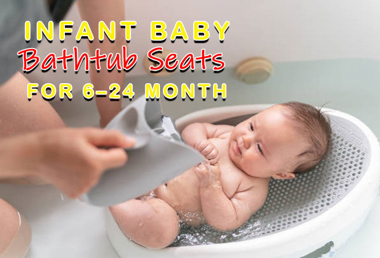 Infant Bathtub Seats for 6–24 month